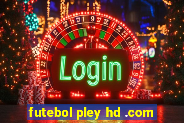 futebol pley hd .com